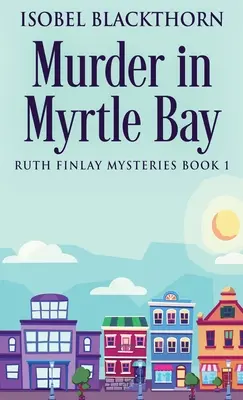 Meurtre à Myrtle Bay - Murder In Myrtle Bay