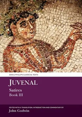 Satires de Juvénal : Livre III - Juvenal Satires Book III