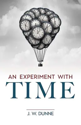 Une expérience avec le temps - An Experiment with Time