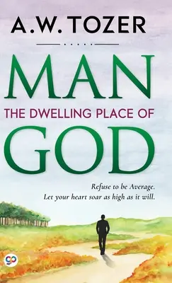 L'homme : la demeure de Dieu - Man: The Dwelling Place of God