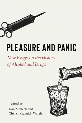 Plaisir et panique : nouveaux essais sur l'histoire de l'alcool et des drogues - Pleasure and Panic: New Essays on the History of Alcohol and Drugs