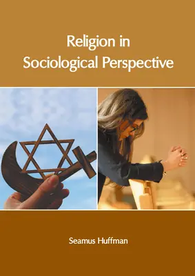 La religion dans une perspective sociologique - Religion in Sociological Perspective