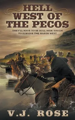 L'enfer à l'ouest du Pecos : Un western classique - Hell West of the Pecos: A Classic Western
