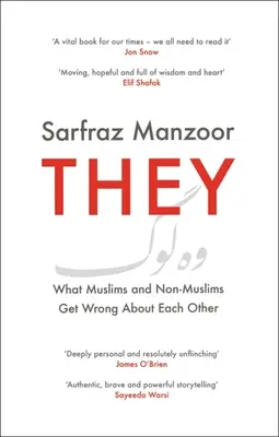 Ils : Ce que les musulmans et les non-musulmans se trompent les uns sur les autres - They: What Muslims and Non-Muslims Get Wrong about Each Other