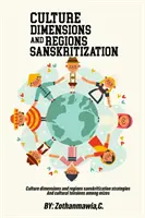 Dimensions et régions culturelles, stratégies de sanskritisation et tensions culturelles chez les Mizos - Culture Dimensions and Regions, Sanskritization Strategies and Cultural Tensions among Mizos