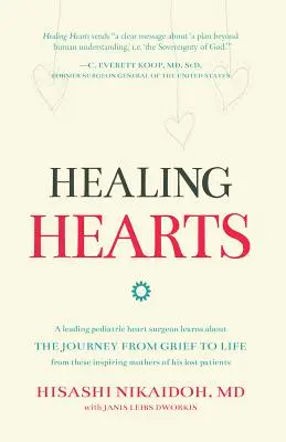 Guérir les cœurs : Un chirurgien cardiaque pédiatrique de premier plan apprend le voyage du chagrin à la vie auprès de ces mères inspirantes de ses disparus. - Healing Hearts: A Leading Pediatric Heart Surgeon Learns About the Journey from Grief to Life From These Inspiring Mothers of His Lost