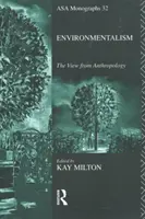 Environnementalisme - Le point de vue de l'anthropologie - Environmentalism - The View from Anthropology