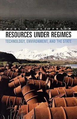 Ressources sous régimes : La technologie, l'environnement et l'Etat - Resources Under Regimes: Technology, Environment, and the State