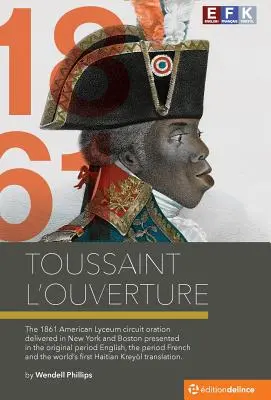 Toussaint L'Ouverture : La conférence de décembre 1861 à New York et Boston - Toussaint L'Ouverture: The December 1861 New York and Boston Lecture