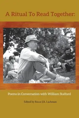 Un rituel à lire ensemble : Poèmes en conversation avec William Stafford - A Ritual to Read Together: Poems in Conversation with William Stafford