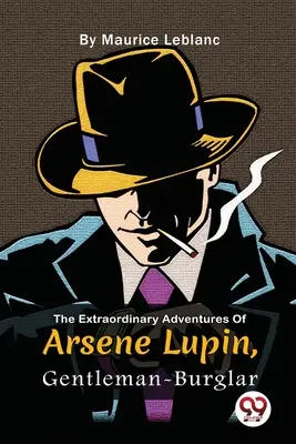 Les aventures extraordinaires d'Arsène Lupin, gentleman-cambrioleur - The Extraordinary Adventures Of Arsne Lupin, Gentleman-Burglar