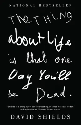 Ce qui compte dans la vie, c'est qu'un jour vous serez mort - The Thing About Life Is That One Day You'll Be Dead