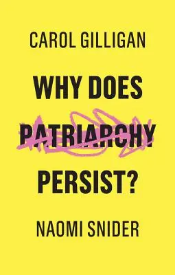 Pourquoi le patriarcat persiste-t-il ? - Why Does Patriarchy Persist?