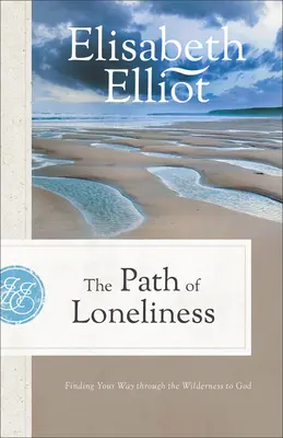 Le chemin de la solitude : Trouver son chemin vers Dieu à travers le désert - The Path of Loneliness: Finding Your Way Through the Wilderness to God