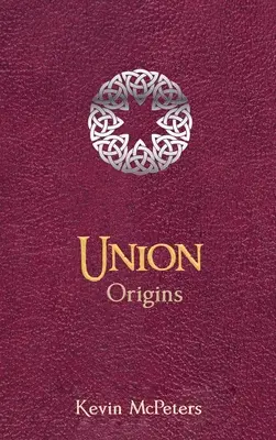 L'Union : Origines - Union: Origins