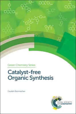 Synthèse organique sans catalyseur - Catalyst-Free Organic Synthesis