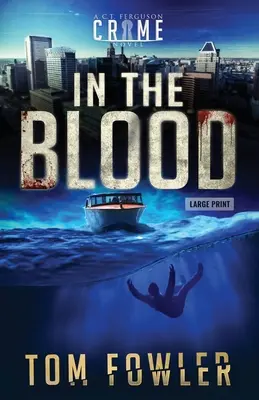 Dans le sang : Un roman policier de C.T. Ferguson - In the Blood: A C.T. Ferguson Crime Novel