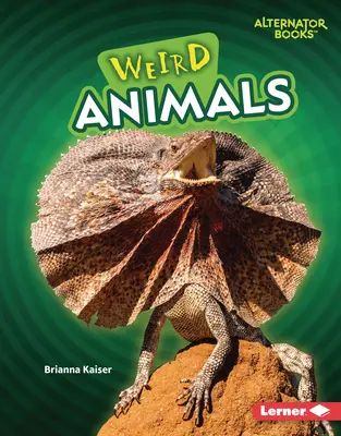 Animaux bizarres - Weird Animals