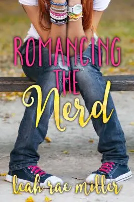 L'amour de l'intello - Romancing the Nerd