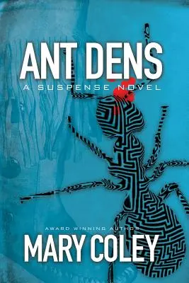 Fourmilières : Un roman à suspense - Ant Dens: A Suspense Novel