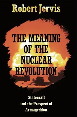 La signification de la révolution nucléaire - The Meaning of the Nuclear Revolution