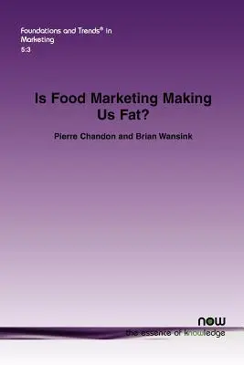 Le marketing alimentaire nous fait-il grossir ? Une revue multidisciplinaire - Is Food Marketing Making Us Fat?: A Multi-Disciplinary Review