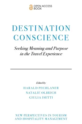 Destination Conscience : En quête de sens et d'objectif dans l'expérience du voyage - Destination Conscience: Seeking Meaning and Purpose in the Travel Experience