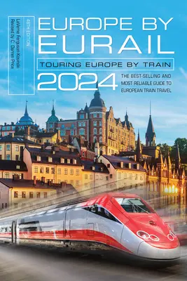 L'Europe par Eurail 2024 : Tour de l'Europe en train - Europe by Eurail 2024: Touring Europe by Train