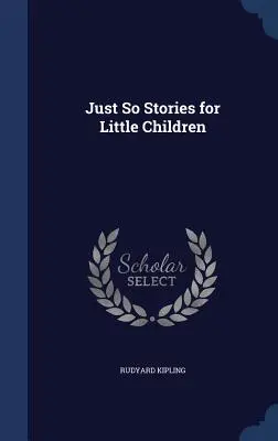 Histoires pour petits enfants - Just So Stories for Little Children
