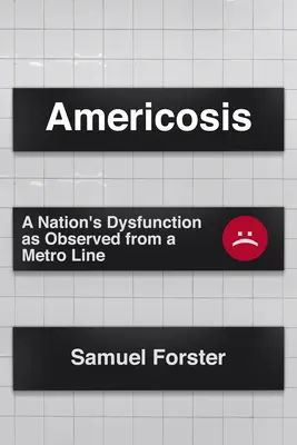 Americosis : Le dysfonctionnement d'une nation observé depuis les transports en commun - Americosis: A Nation's Dysfunction Observed from Public Transit