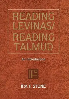 Lire Levinas/Lire le Talmud - Reading Levinas/Reading Talmud