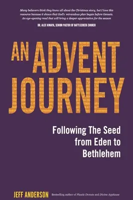 Un voyage de l'Avent : Suivre la semence d'Eden à Bethléem - An Advent Journey: Following The Seed from Eden to Bethlehem