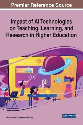 Impact des technologies de l'IA sur l'enseignement, l'apprentissage et la recherche dans l'enseignement supérieur - Impact of AI Technologies on Teaching, Learning, and Research in Higher Education