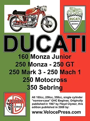 Manuel d'atelier d'usine Ducati : 160cc, 250cc & 350cc NARROW CASE, SINGLE CYLINDER, OHC MODELS - Ducati Factory Workshop Manual: 160cc, 250cc & 350cc NARROW CASE, SINGLE CYLINDER, OHC MODELS