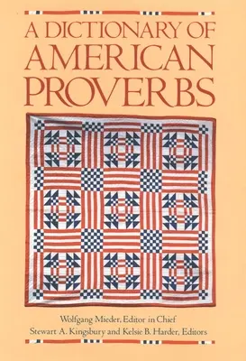 Dictionnaire des proverbes américains - A Dictionary of American Proverbs