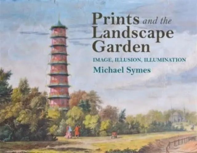 Les estampes et le jardin paysager - Prints and the Landscape Garden