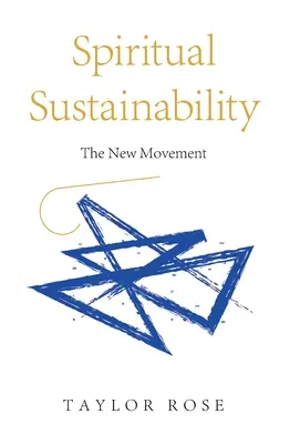 La durabilité spirituelle : Le nouveau mouvement - Spiritual Sustainability: The New Movement