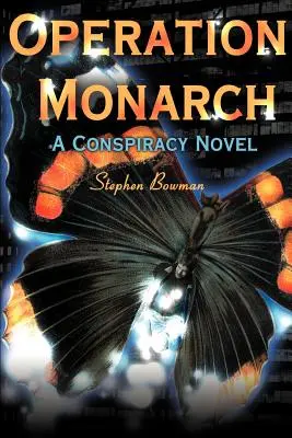 Opération Monarch : Un roman de conspiration - Operation Monarch: A Conspiracy Novel