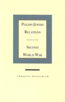 Les relations judéo-polonaises pendant la Seconde Guerre mondiale - Polish-Jewish Relations During the Second World War