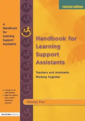 Manuel pour les assistants d'apprentissage : Enseignants et assistants travaillant ensemble - A Handbook for Learning Support Assistants: Teachers and Assistants Working Together