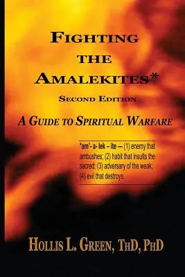 Combattre les Amalécites : Un guide pour le combat spirituel - Fighting the Amalekites: A Guide to Spiritual Warfare