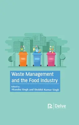 Gestion des déchets et industrie alimentaire - Waste Management and the Food Industry