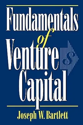 Les fondamentaux du capital-risque - Fundamentals of Venture Capital