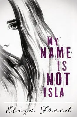 Mon nom n'est pas Isla - My Name Is Not Isla