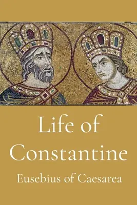 Vie de Constantin - Life of Constantine