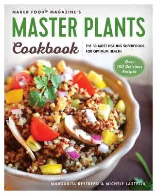 Master Plants Cookbook : Les 33 super-aliments les plus curatifs pour une santé optimale - Master Plants Cookbook: The 33 Most Healing Superfoods for Optimum Health