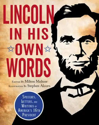 Lincoln dans ses propres mots - Lincoln in His Own Words