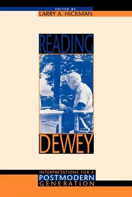Lire Dewey : Interprétations pour une génération postmoderne - Reading Dewey: Interpretations for a Postmodern Generation