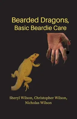 Dragons barbus : Soins de base pour les barbus - Bearded Dragons: Basic Beardie Care