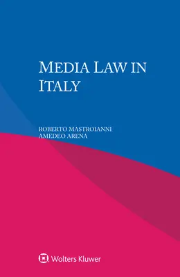 Le droit des médias en Italie - Media Law in Italy